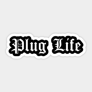 Plug Life Sticker